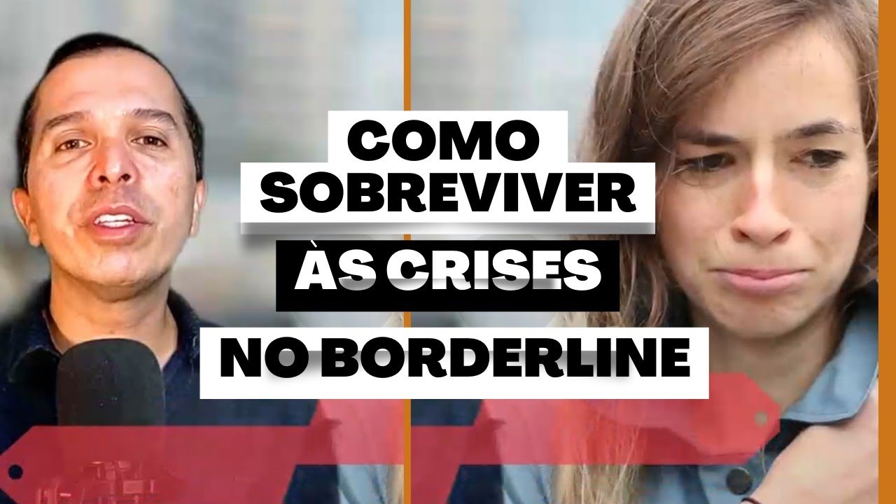 COMO SOBREVIVER ÀS CRISES NO BORDERLINE