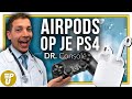 Zo verbind je Airpods met de PS4 en moet je dat wel willen?