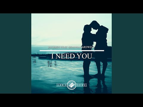 I Need You (feat. Shauna Cardwell)