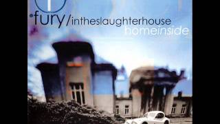 Fury in the Slaughterhouse - Born to slide away