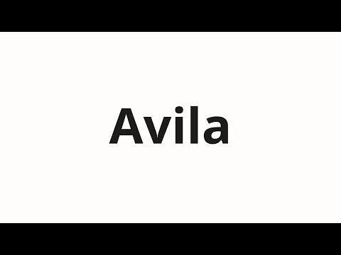 How to pronounce Avila