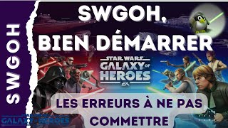 Comment bien démarrer SWGoH, et les 10 erreurs à ne pas commettre | SWGoH Basics | SWGoH FR
