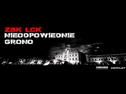 ZBK & LCK - NIEODPOWIEDNIE GRONO