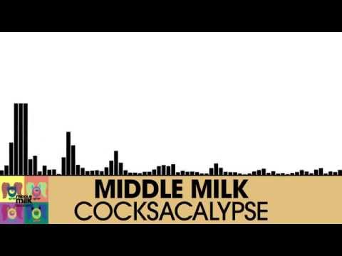Middle Milk - Cocksacalypse [Electro House | Houserecordings]