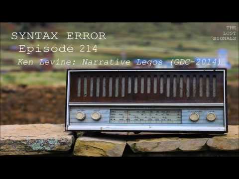 Syntax Error 214: Ken Levine: "Narrative Legos" (GDC 2014)