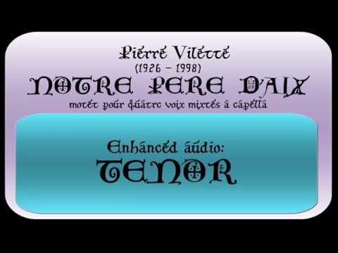 Pierre Vilette - NOTRE  PERE  D'AIX (1992) enhanced TENOR voice