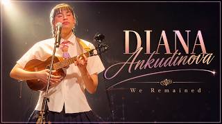 Diana Ankudinova ( Диана Анкудинова ) " We Remained " - " Остались "  Live 30/4/26