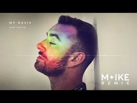 Sam Smith - My Oasis ft. Burna Boy (M+ike Remix)