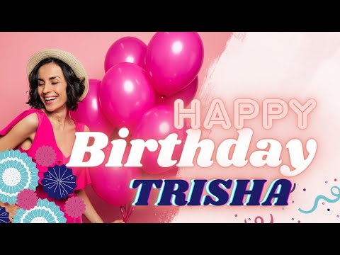 Happy Birthday TRISHA 🎉 🎂 | TRISHA Happy Birthday Song | HBD TRISHA