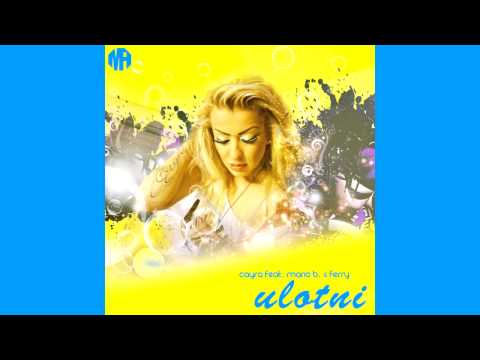 Cayra feat. Mario B. & Ferry - Ulotni