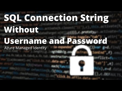 Let Azure Manage The Username and Password Of Your SQL Connection String