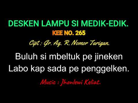 KEE 265 (Karaoke Version) - Jhonlewi Keliat. DESKEN LAMPU SI MEDIK-EDIK.