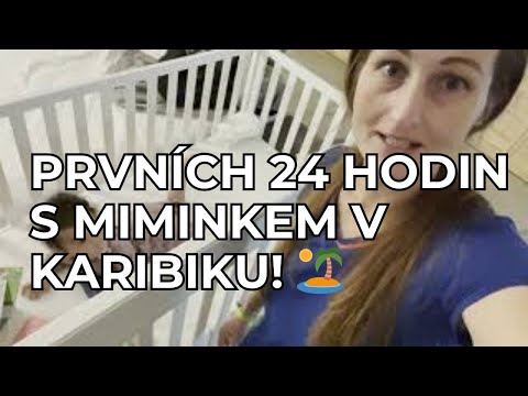 PRVNÍCH 24 HODIN S MIMINKEM V KARIBIKU! 🏝️