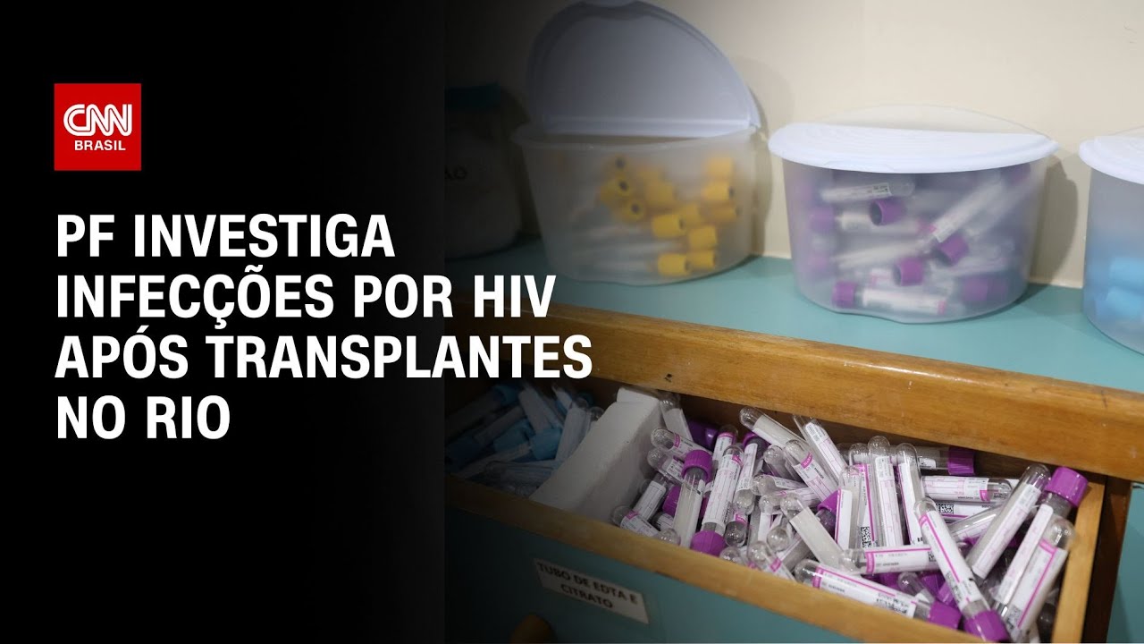 PF investiga infecções por HIV após transplantes no Rio | CNN NOVO DIA