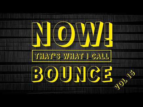 NOW! THAT'S WHAT I CALL BOUNCE VOL 15 - VISUALIZATION