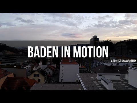 "Baden In Motion" (A Timelapse Project)