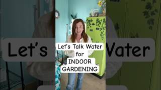 WHAT TYPE OF WATER DO YOU NEED FOR INDOOR GARDENING? #hydroponics