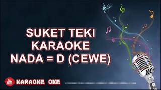 Download lagu SUKET TEKI KARAOKE TANPA VOKAL (NADA CEWE) mp3 Download lagu SUKET TEKI KARAOKE TANPA VOKAL (NADA CEWE) mp3