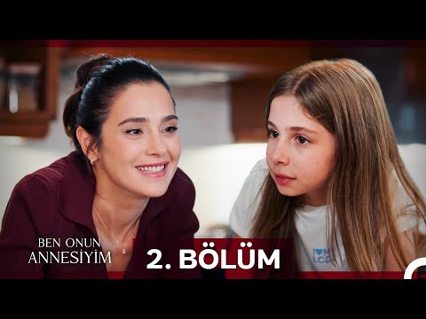 Ben Onun Annesiyim 2. Bölüm