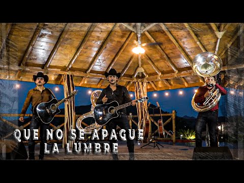 QUE NO SE APAGUE LA LUMBRE - Los De Las Guitarras