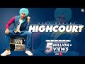 High Court Full Video Deep Bhangu Ft Gurlej Akhtar Latest Punjabi Songs 2020 New Punjabi Songs