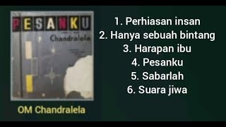 Download lagu Album - Pesanku - om chandralela. mp3