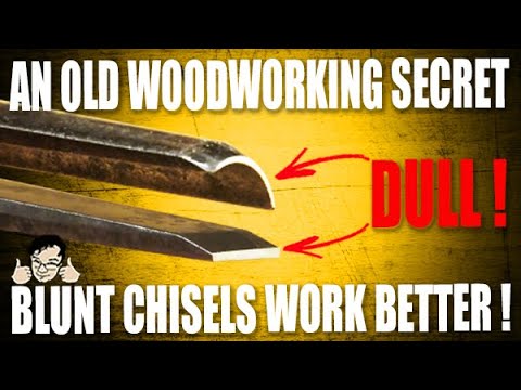 Why I like dull chisels- and you should too!