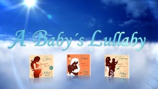 A Baby's Lullaby - Deep Relaxation for Mother and Child