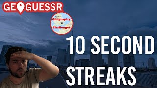 Geoguessr - 10 Second Country Streaks