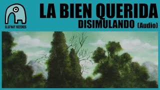 LA BIEN QUERIDA - Disimulando [Audio]