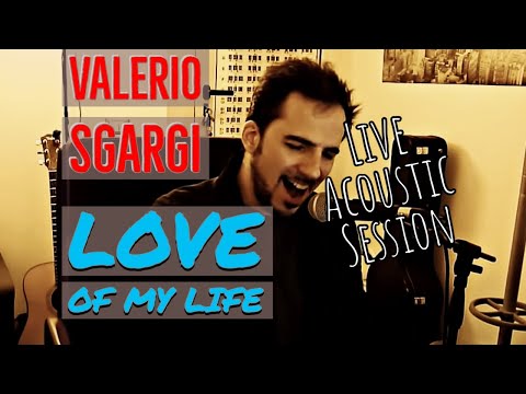 Valerio Sgargi - LOVE OF MY LIFE - (Live Session - Piano/Vocal)