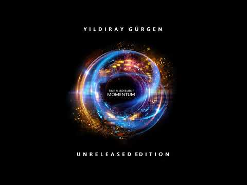 Time & Movement = Momentum (Unreleased Edition) - Hala Aşka İnananlara - Yıldıray Gürgen