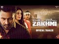 Zakhmi Official Trailer Dev Kharoud Anchal Singh In Theaters 7th February 2020