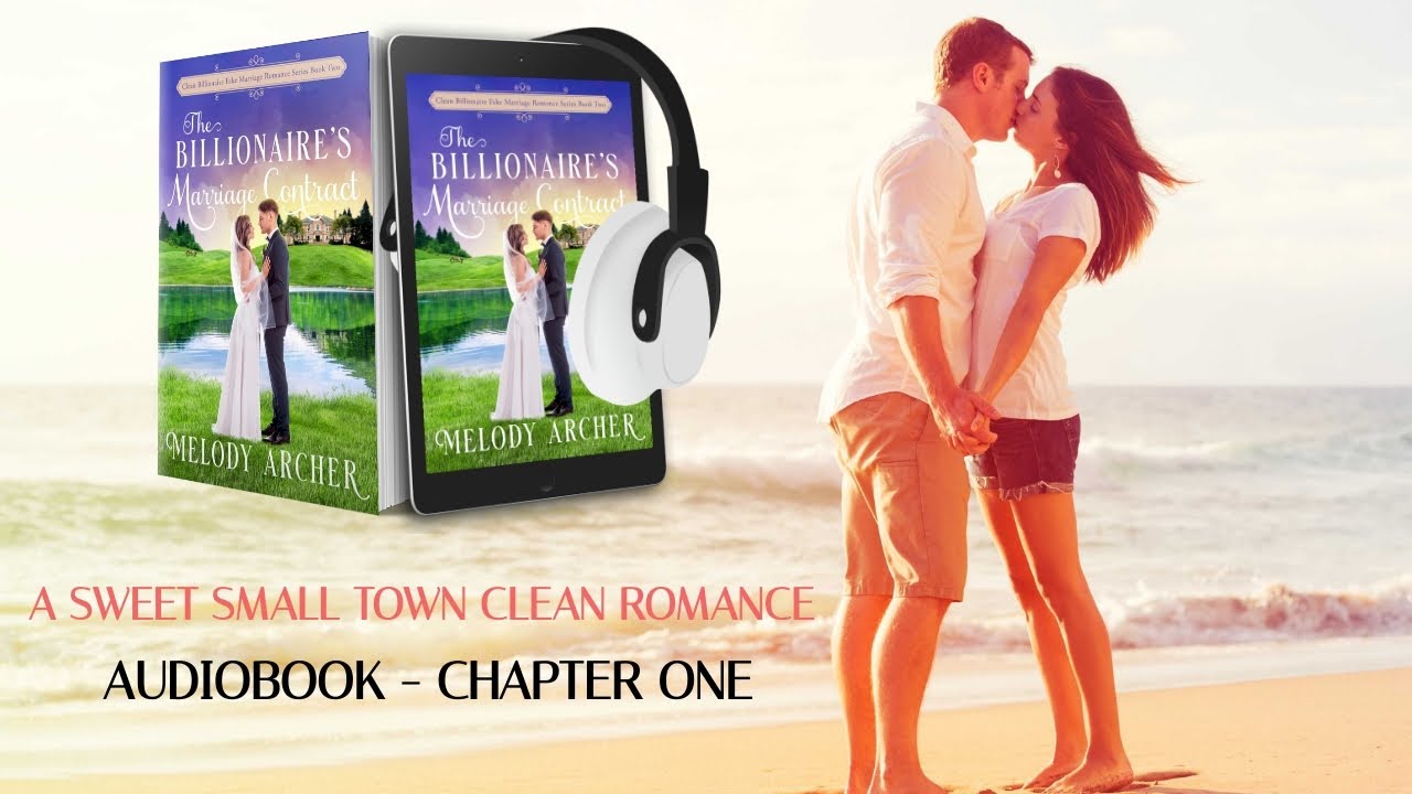 📕The Billionaire's Marriage Contract by Melody Archer | FREE Audiobook Chapter One | Clean Romance
