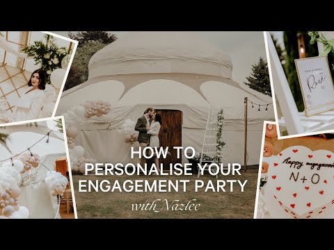 How to Personalise your Engagement Party  | Luxury Wedding Planning Tips by Nazlee
