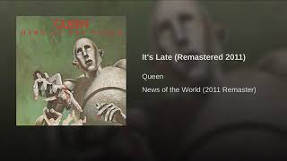 Queen - It&#39;s Late