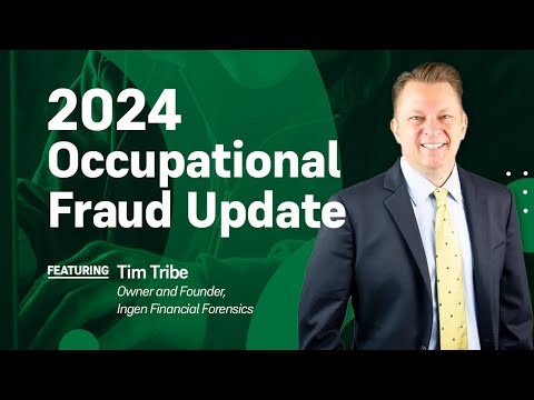 2024 Occupational Fraud Update: Trends and Fraud Identification Tips