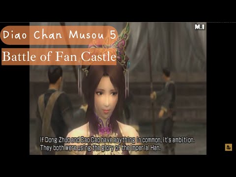 Dynasty Warriors 6 - Diao Chan Musou 5 - Battle of Fan Castle