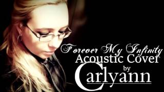 Carlyann Acoustic Cover || Forever My Infinity by Sully Erna