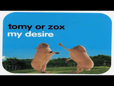 Tomy Or Zox - My Desire (Long Desire)