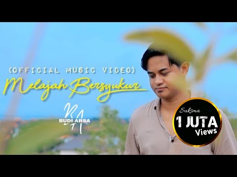 Melajah Bersyukur - Budi Arsa