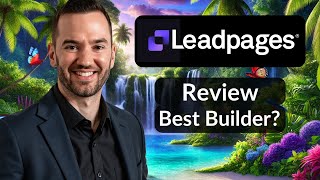 LeadPages Review (The Best Landing Page Builder?)