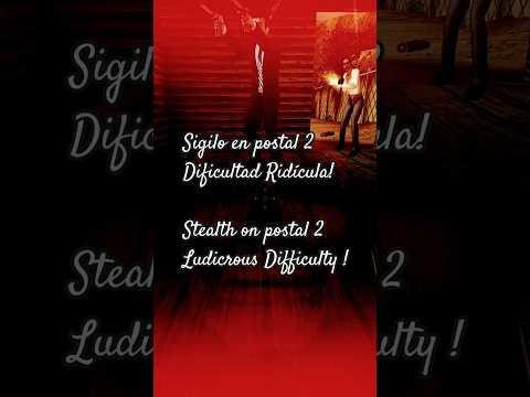 Stealth on postal 2 ludicrous Difficulty Sigilo en postal 2 Dificultad Ridícula