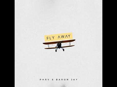 Baron Jay - Fly Away (feat. Phrv) (Official Audio)