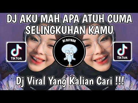DJ AKU MAH APA ATUH CUMA SELINGKUHAN KAMU | DJ AKU MAU APA ATUTUTU CUMA SELINGKUHAN KAMU VIRAL!