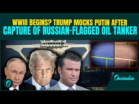 Russia Vs US Naval War BREAKING: US BOASTS About Seized Russian-Flagged Oil Tanker- Putin FURIOUS