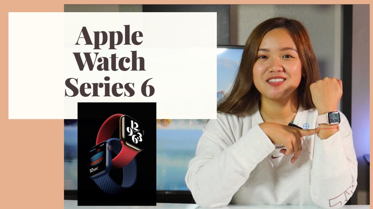 APPLE WATCH SERIES 6 FIRST IMPRESSION AND HONEST REVIEW (PHILIPPINES) | Leodine Barcelon