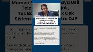 Demi Pastikan Pelayanan Optimal, Menkeu Purbaya Menyamar Jadi Wajib Pajak dan Telepon Kring Pajak