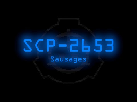 SCP-2653 - Sausages