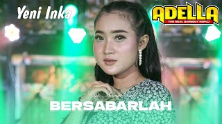 Download lagu Yeni Inka ft Adella - Be Patient mp3